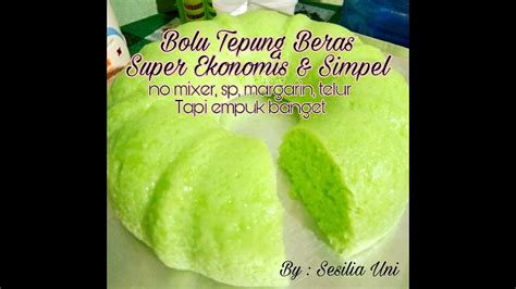 Cara membuat bolu kukus pandan keju : Resep Bolu Beras Super Empuk | Tanpa: Oven, mixer ...