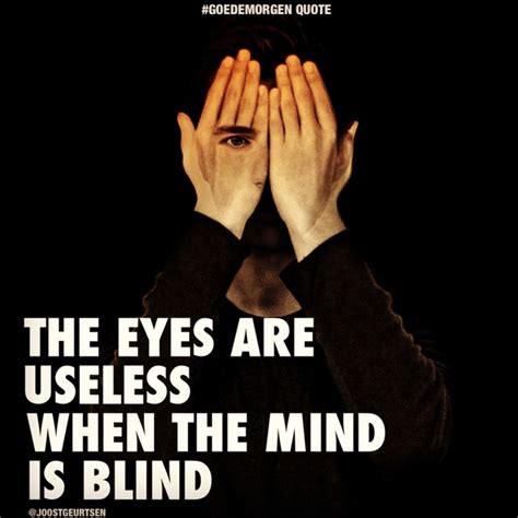 The Eyes Are Useless When The Mind Is Blind Letterpile