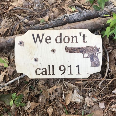 We Dont Call 911 Firearm Sign No Trespassing Home Security