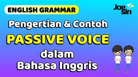 Kalimat Aktif Dan Pasif Dalam Bahasa Inggris Passive Voice Joesin