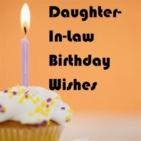 My bff and i got into this discussion yesterday.do you spend the same amount on a birthday gift for your sil/dil or their so's i'm never sure quite what to do about her for gifts. Birthday Wishes For Daughter In Law