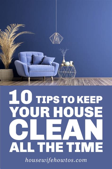 How To Keep A Clean House 10 Tips That Work Housewife How Tos