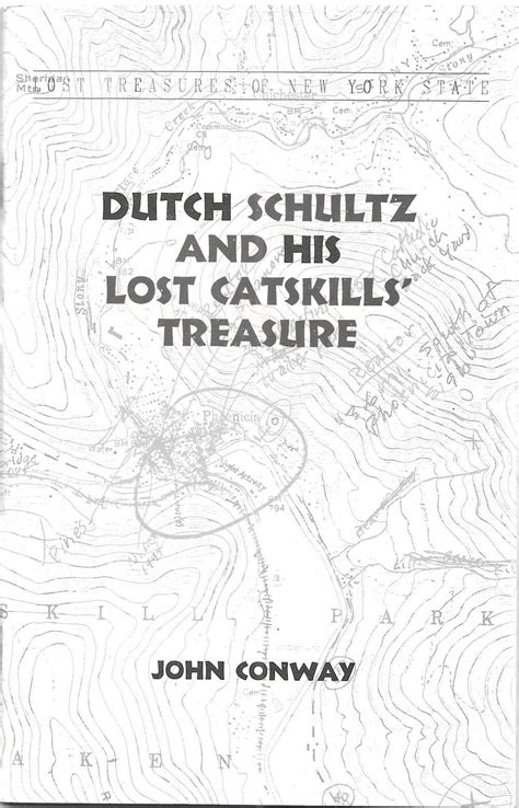 Dutch Schultz And His Lost Caskill Treasure By John Conway Sullivan