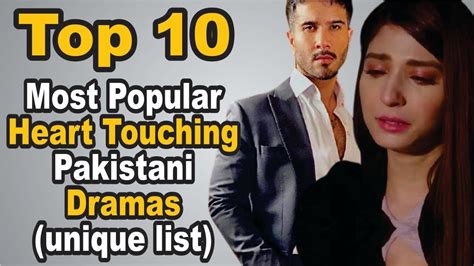 Top 10 Most Popular Heart Touching Pakistani Dramas Unique List The