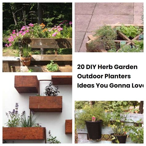 20 Diy Herb Garden Outdoor Planters Ideas You Gonna Love Sharonsable