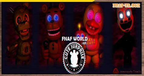 Five Nights At Freddys World Ar Cute Surprise Fnaf Games