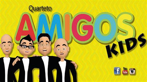 Quarteto Amigos Kids Feliz7play