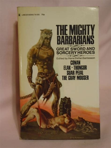 The Mighty Barbarians Great Sword And Sorcery Hereos Hans Stefan