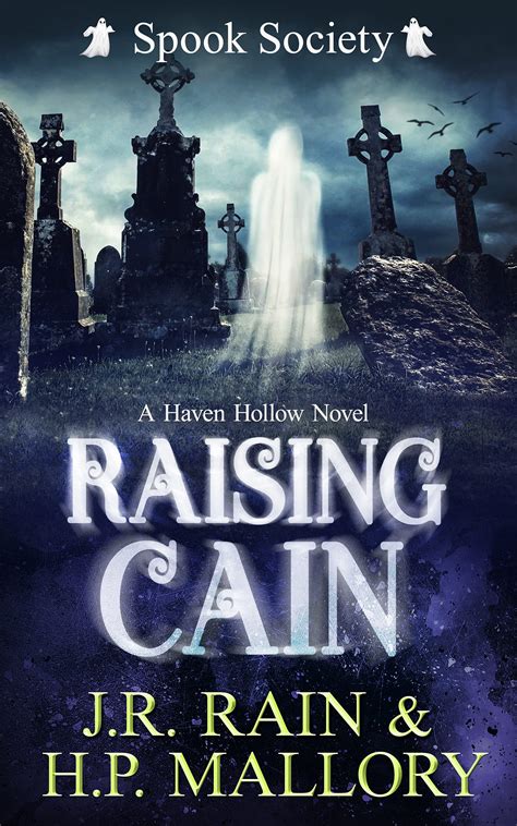 Raising Cain (Spook Society, #1) (Haven Hollow, #17) by J.R. Rain