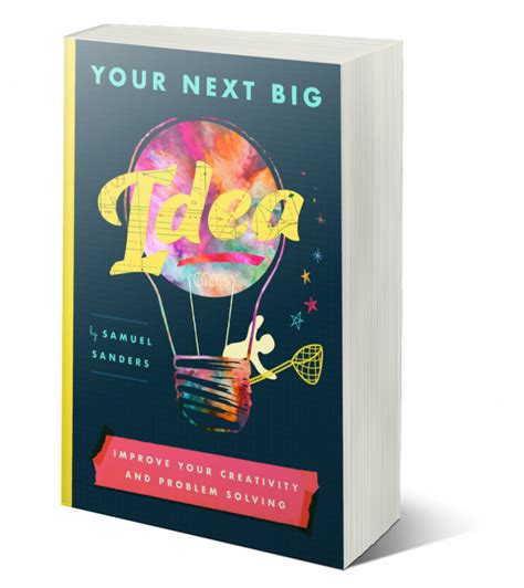 Book Award Winner Your Next Big Idea Improve Your Creativity And