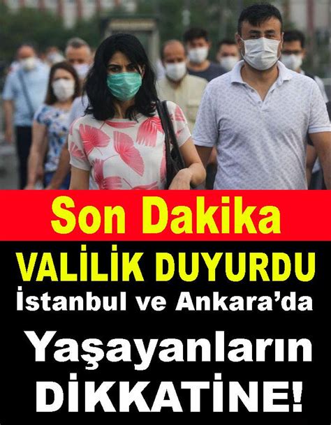 Son Dakika Haberi İstanbul ve Ankara Valiliği duyurdu