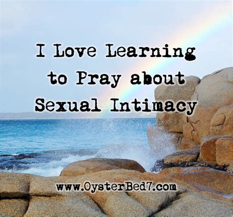 I Love Learning To Pray For Sexual Intimacy • Bonny S Oysterbed7