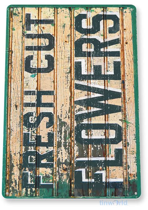 All the newest projects in the farmhouse world all in one place to enjoy! Fresh Flowers Sign A385 - TinWorld Farmhouse Signs ...