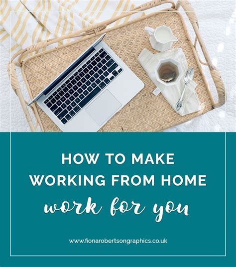 How To Make Working From Home Work For You Fiona Robertson Working