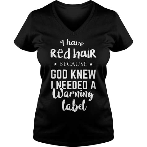 I Have Redhair Because God Knew I Needed A Warning Label Shirt Kutee Boutique
