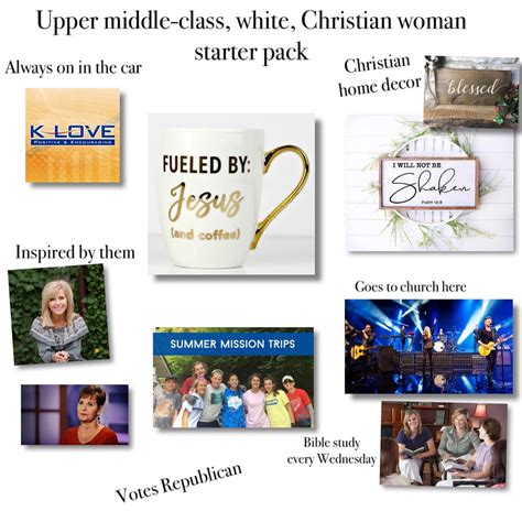 Upper Middle Class White Christian Woman Starter Pack Starterpacks