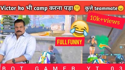 Bgmi Full Funny 🤣 Comedy Bot Gamer Yt 03 10kviews Complete Youtube