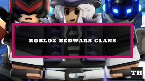 Roblox Bedwars Clans Update Patch Notes Try Hard Guides