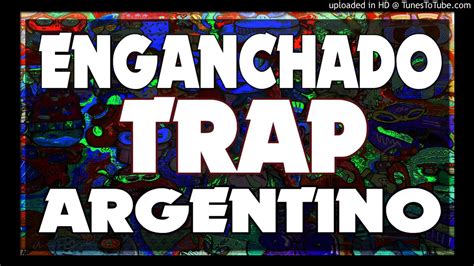 Enganchado Trap Argentino 2018 Youtube