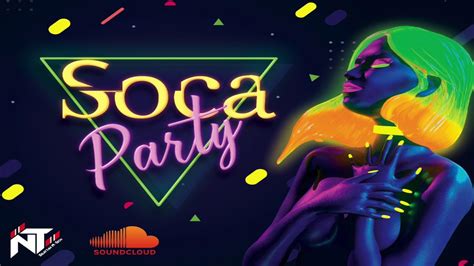 Soca Party By Selectah N Tech Youtube