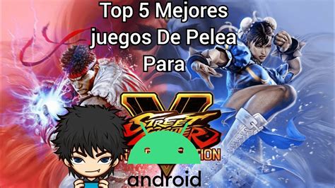 Top 5 Mejores Juegos De Pelea Para Android Youtube