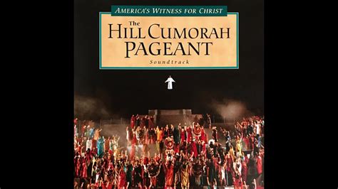 Complete Soundtrack To The Hill Cumorah Pageant Youtube