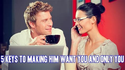 5 keys to making him want you and only you matthew coast make him want you how to be