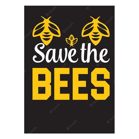 Premium Vector A Poster That Says Save The Bees On It