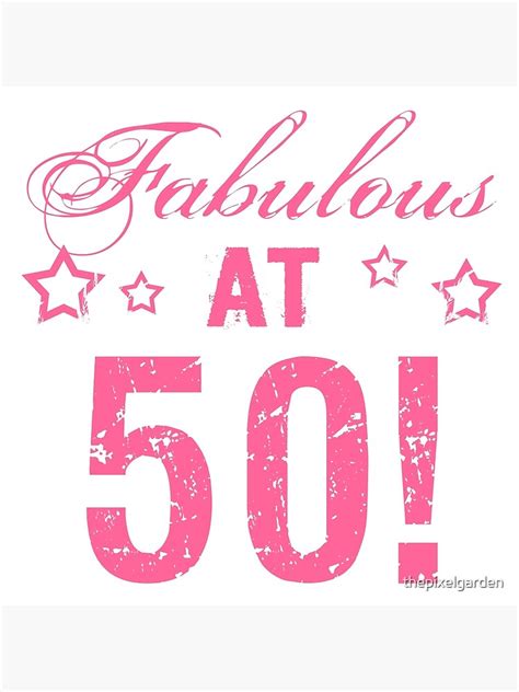 Fabulous 50th Birthday Art Print For Sale By Thepixelgarden Redbubble