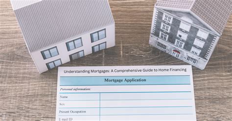 Understanding Mortgages A Comprehensive Guide To Home Financing
