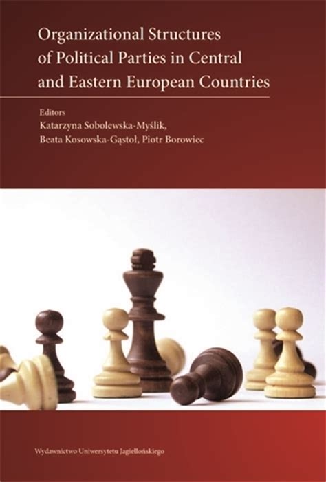 Organizational Structures Of Political Parties In Central And Eastern