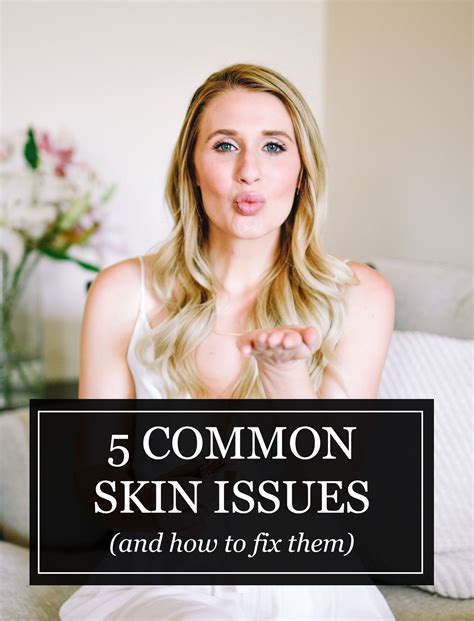 5 Common Skin Issues And How To Fix Them