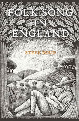 Music in britain between ca. Book Review: Folk Song in England by Steve Roud | Folk Radio