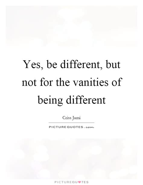 60 Famous Being Different Quotes And Sayings