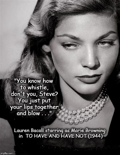 Lauren Betty Bacall In To Have And Have Not 1944 Lauren Bacall Lauren Old Hollywood