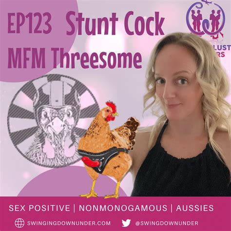 EP123 Stunt Cock MFM Threesome Wanderlust Swingers Podcast