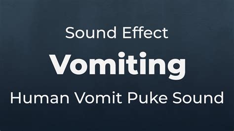 Human Vomit Puke Feeling Sick Sound Effect Sfx Free For Non Profit
