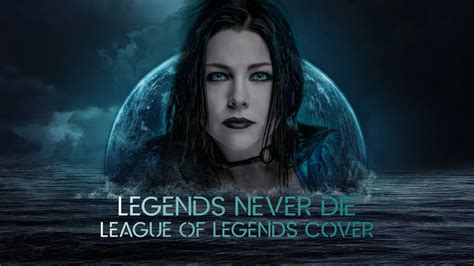 Amy Lee Legends Never Die League Of Legends Cover Youtube