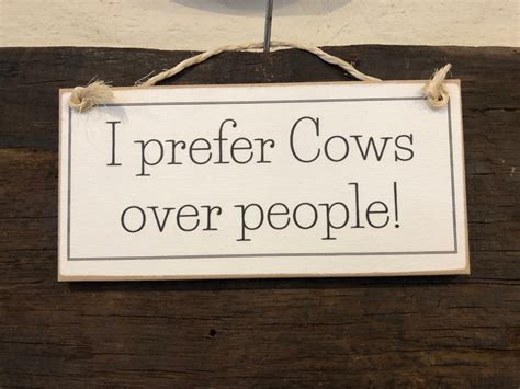 I Prefer Cows Over People Wooden Sign