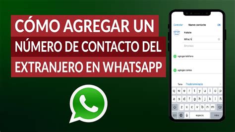 ¿cómo Agregar Un Número De Contacto Del Extranjero En Whatsapp Youtube