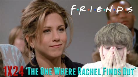 Friends Season 1 Episode 24 Season Finale The One Where Rachel Finds Out Reaction Youtube