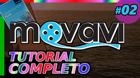 Movavi Video Editor 15 Cómo Hacer Videos Par Youtube Tutorial 02