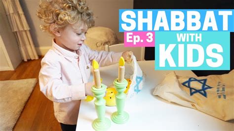 Shabbat With Kids Shabbat Series Episode 3 Youtube