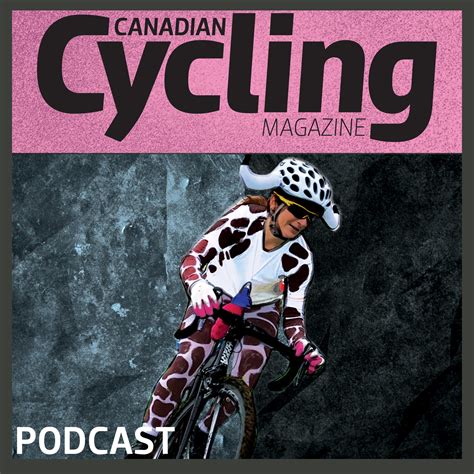 Canadian Cycling Magazine Podcast