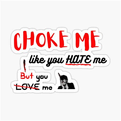 Choke Me Like You Hate Me Corpse Husbands Song Sticker By Simous Redbubble