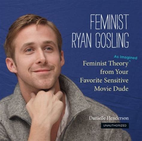 Image 310409 Feminist Ryan Gosling Know Your Meme
