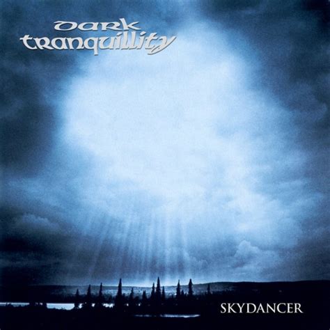 Dark Tranquillity Skydancer Of Chaos And Eternal Night 19962001 Flac