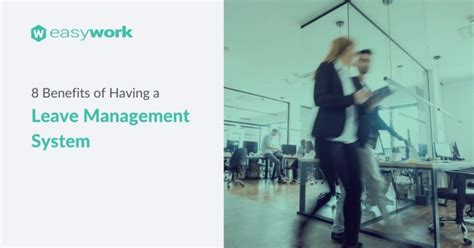 8 Benefits Of Having A Leave Management System Easywork