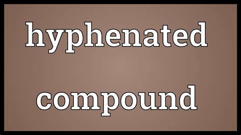 Hyphenated Compound Meaning Youtube