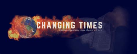 The Changing Times Newsletter Don Manleys Writing Ministry